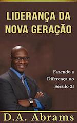 Liderança da nova geração: fazendo a diferença no século 21