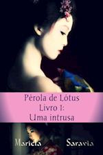 Pérola de Lótus: Uma intrusa