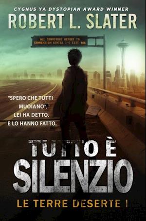 Tutto è Silenzio - Le Terre Deserte I