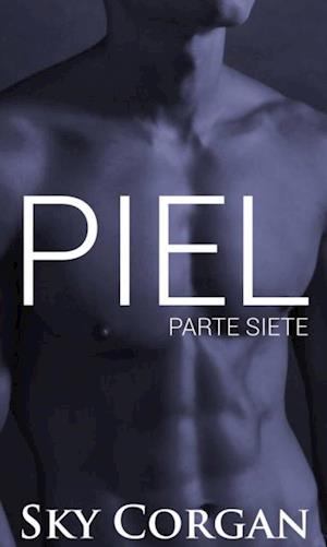 Piel: Parte Siete