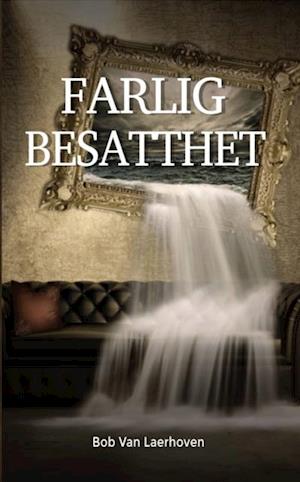 Farlig besatthet