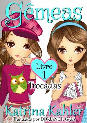 Gêmeas  Livro 1  - Trocadas