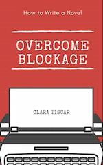 How to Write a Novel: Overcome blockage