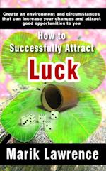 How to Successfully Attract Luck