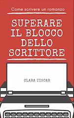 Come scrivere un romanzo - Superare il blocco dello scrittore