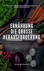 Ernährung, die große Herausforderung