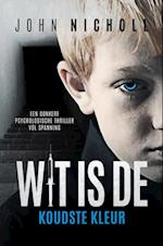 Wit is de koudste kleur: Een donkere psychologische thriller vol spanning