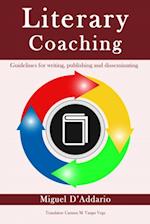 Literary Coaching - Guidelines for writing, publishing and disseminating