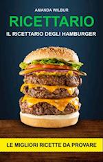 Ricettario: Il ricettario degli hamburger- le migliori ricette da provare