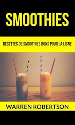 Smoothies : Recettes de smoothies bons pour la ligne