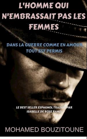 L''homme qui n''embrassait pas les femmes