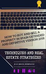 How to buy and sell a property in Spain.  Extended and definitive version 2018