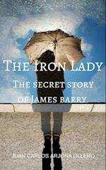 Iron Lady (The secret story of James barry)