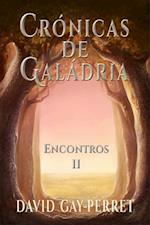 Crónicas de Galádria II - Encontros