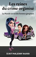 Les reines du crime organisé Le Monde secret des femmes gangsters