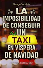 La Imposibilidad de Conseguir un Taxi en Víspera de Navidad