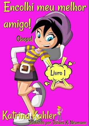 Encolhi meu melhor amigo! Ooops! Livro 1