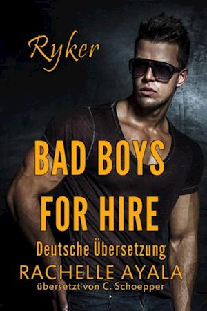 Ryker: Bad Boys Verleih