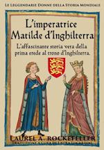 L''imperatrice Matilde d''Inghilterra