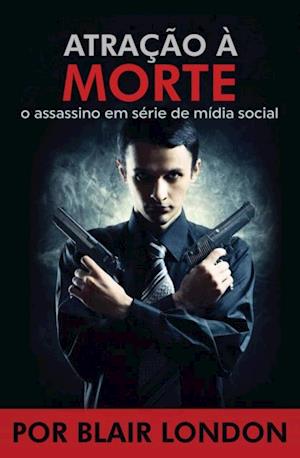 Atração A Morte   o assassino em série de mídia social