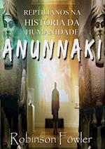 Anunnaki: Reptilianos na História da Humanidade