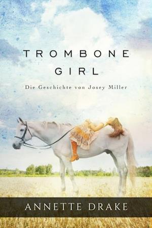 Trombone Girl -  Die Geschichte von Josey Miller