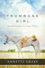 Trombone Girl -  Die Geschichte von Josey Miller