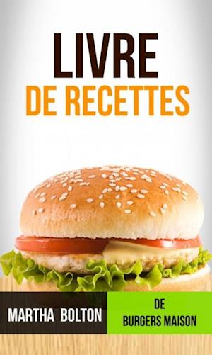 Livre de recettes de burgers maison