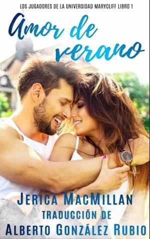 Amor de verano - Los jugadores de la Universidad Marycliff Libro 1