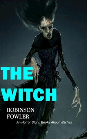 Witch, An Horror Story: Books About Witches