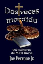 Dos veces mordido