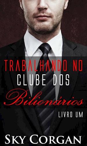 Trabalhando no Clube dos Bilionários