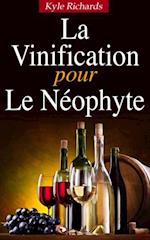 La Vinification pour le Neophyte