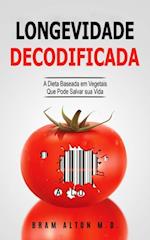 Longevidade Decodificada - A Dieta Baseada em Vegetais que Pode Salvar sua Vida