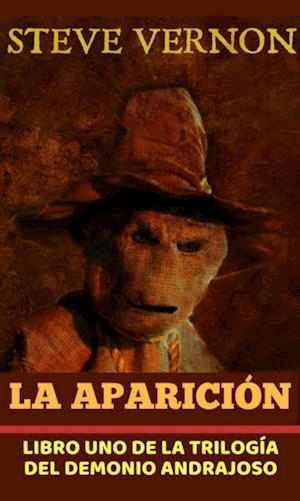 La Aparición: Libro uno de la trilogía del demonio andrajoso