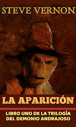 La Aparición: Libro uno de la trilogía del demonio andrajoso