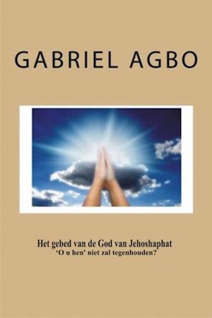 Het gebed van de God van Jehoshaphat ''O u hen'' niet zal tegenhouden?