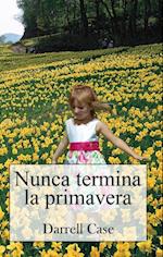 Nunca Termina LA Primavera