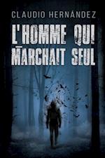 L''homme qui marchait seul