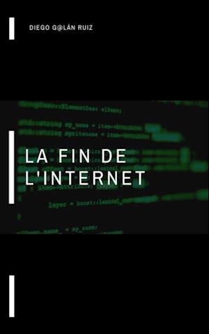 La fin de l''internet