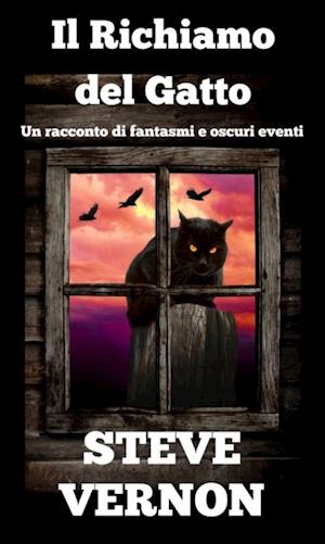 Il Richiamo del Gatto - Un racconto di fantasmi e oscuri eventi