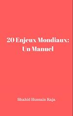 20 Enjeux Mondiaux: Un Manuel