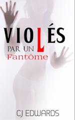 Violés Par Un Fantôme