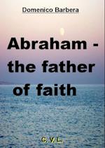 Abraham - the father of faith