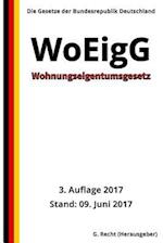 Wohnungseigentumsgesetz - WoEigG, 3. Auflage 2017
