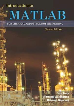 Introduction to MATLAB for Chemical & Petroleum Engineering 2nd Edition