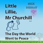 Little Lillie, MR Churchill and the Day the World Went to Peace