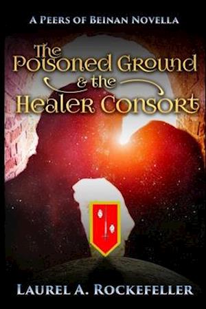 The Poisoned Ground and the Healer Consort