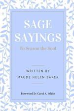 Sage Sayings To Season the Soul