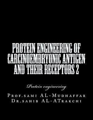 Protein Engineering of Carcinoembryonic antigen and their receptors 2